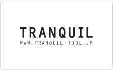TRANQUIL / トランクイル